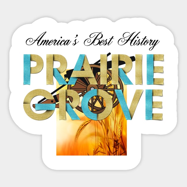 Prairie Grove Battlefield Sticker by teepossible